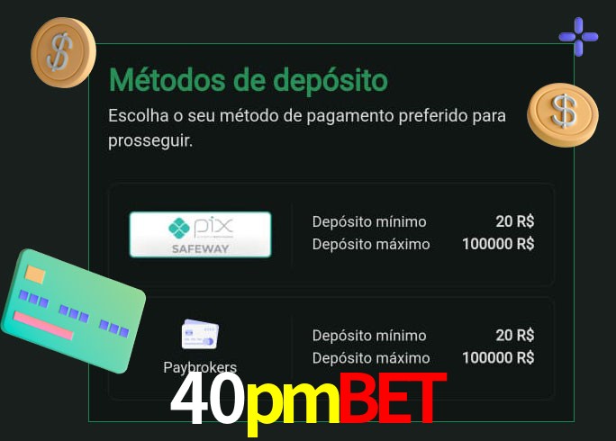 O cassino 40pmbet oferece uma grande variedade de métodos de pagamento